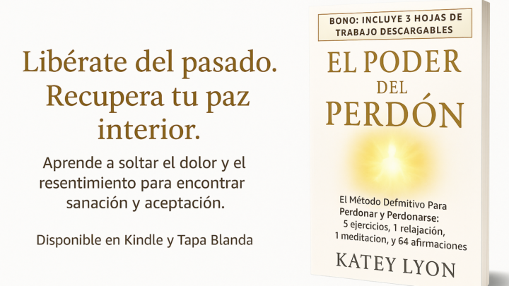 El Poder Del Perdón. El Método Definitivo Para Perdonar y Perdonarse